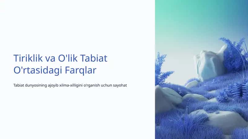 Tiriklik va O'lik Tabiat O'rtasidagi Farqlar