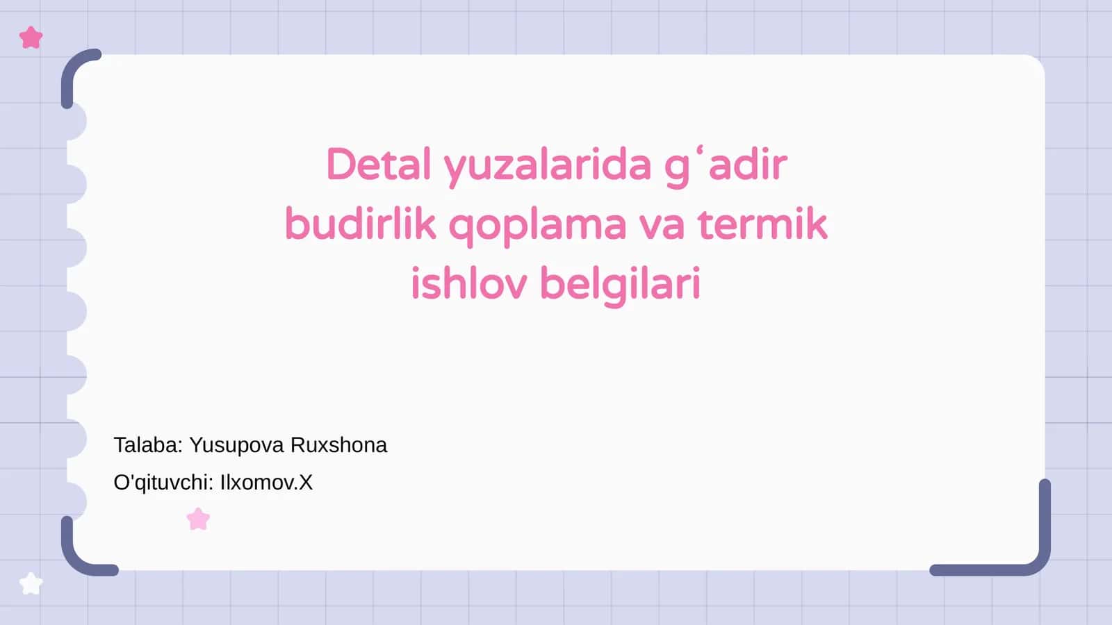 Detal yuzalarida gʻadir budirlik qoplama va termik ishlov belgilari