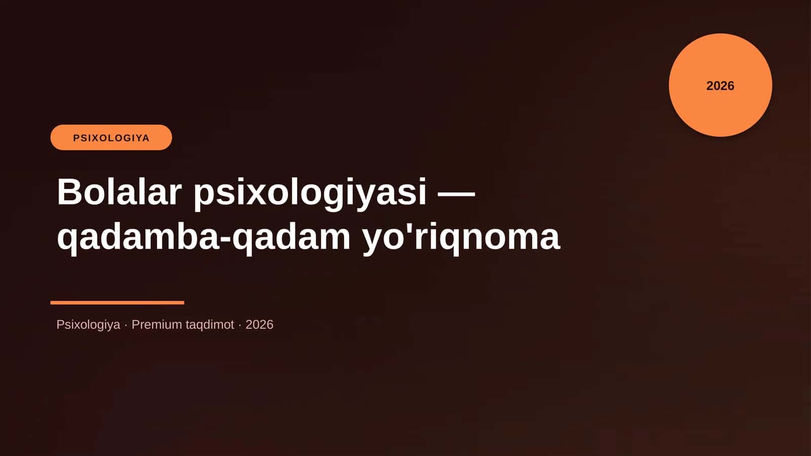 Bolalar psixologiyasi — qadamba-qadam yo'riqnoma