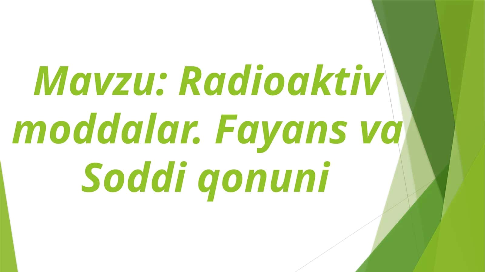 Radioaktiv moddalar. Fayans va Soddiqonuni