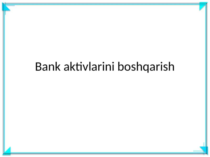 Bank aktivlarini boshqarish