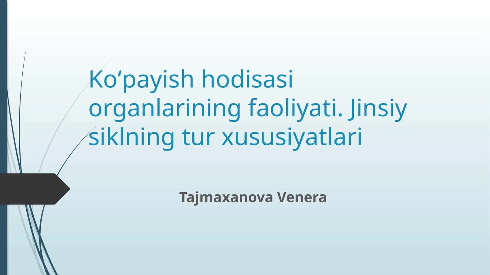 Koʻpayish hodisalari organlarining faoliyati. Jinsiy siklning tur xususiyatlari