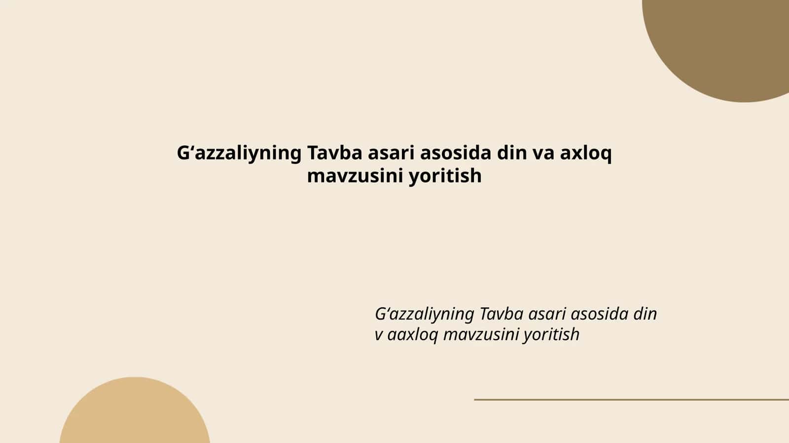Gʻazzaliyning Tavba asari asosida din va axloq mavzusini yoritish
