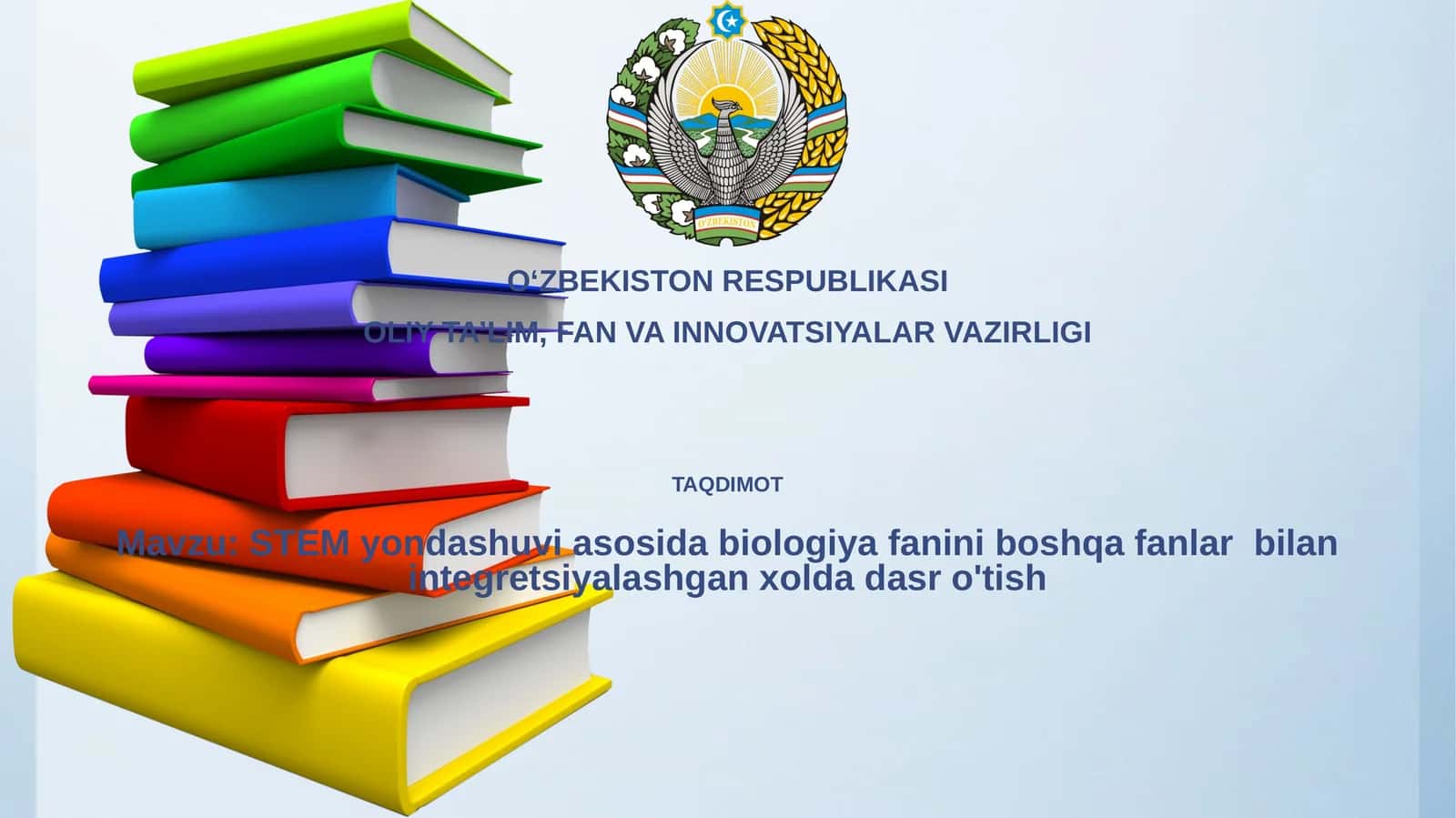 STEM yondashuvida biologiya fanini boshqa fanlar bilan integratsiyalashgan holda dars oʻtish