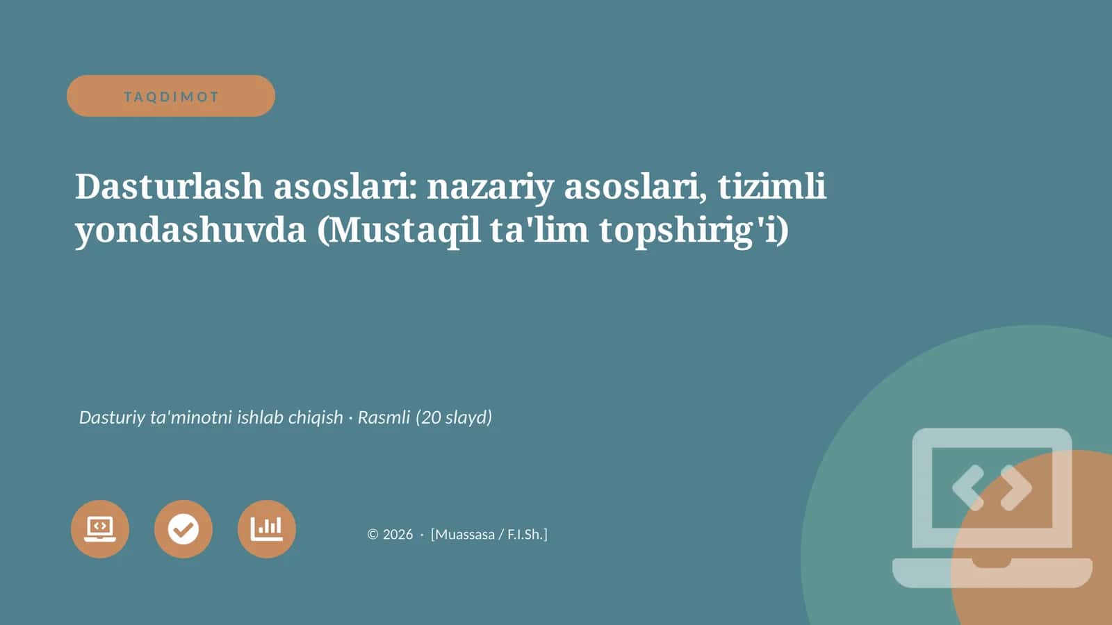 Dasturlash asoslari: nazariy asoslari, tizimli yondashuvda (Mustaqil ta'lim topshirig'i)