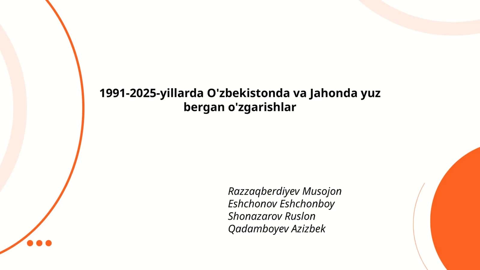 O'zbekistonda va Jahonda yuz bergan o'zgarishlar