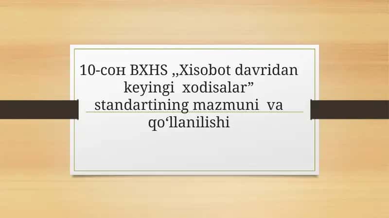 BHXS (IAS) 10 “Hisobot davridan keyingi hodisalar” standarti