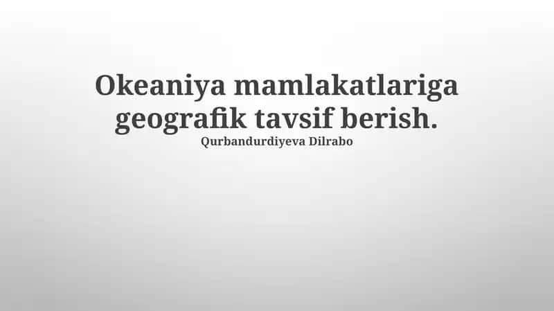 Okeaniya mamlakatlariga geografik tavsif berish.