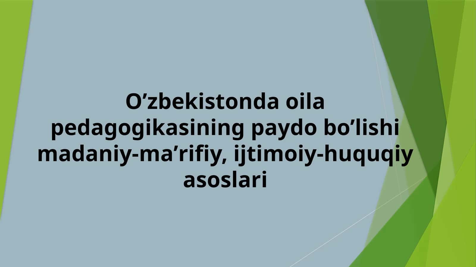 Mustaqillik yillari oila tarbiyasi masalalari