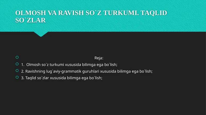OLMOSH VA RAVISH SO`Z TURKUMI. TAQLID SO`ZLAR