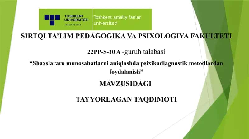 Shaxslararo munosabatlarni aniqlashda psixikadiagnostik metodlardan foydalanish.