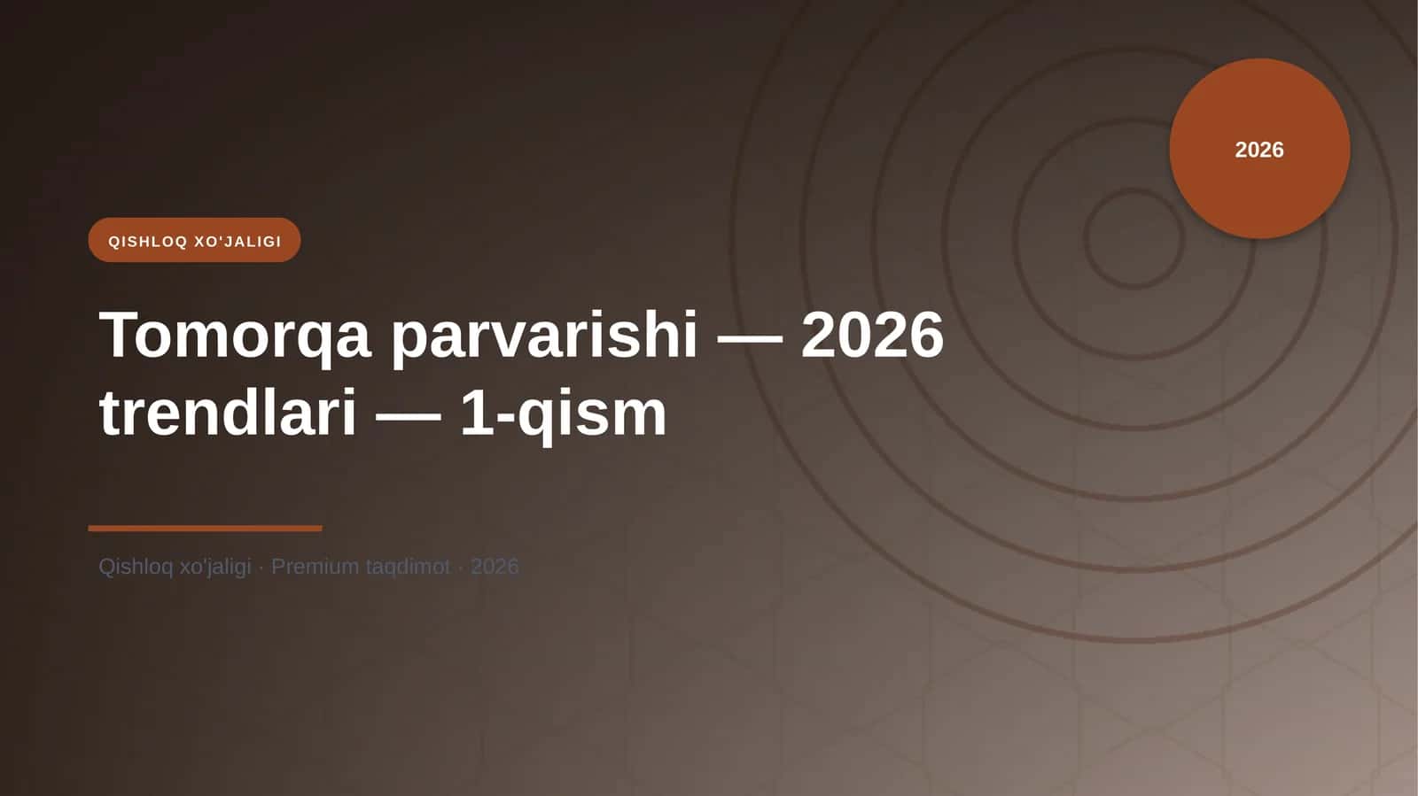 Tomorqa parvarishi - 2026 trendlari - 1-qism