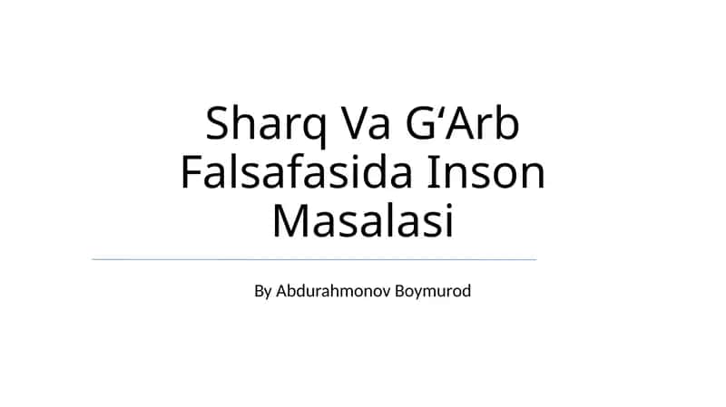 Sharq Va GʻArb Falsafasida Inson Masalasi