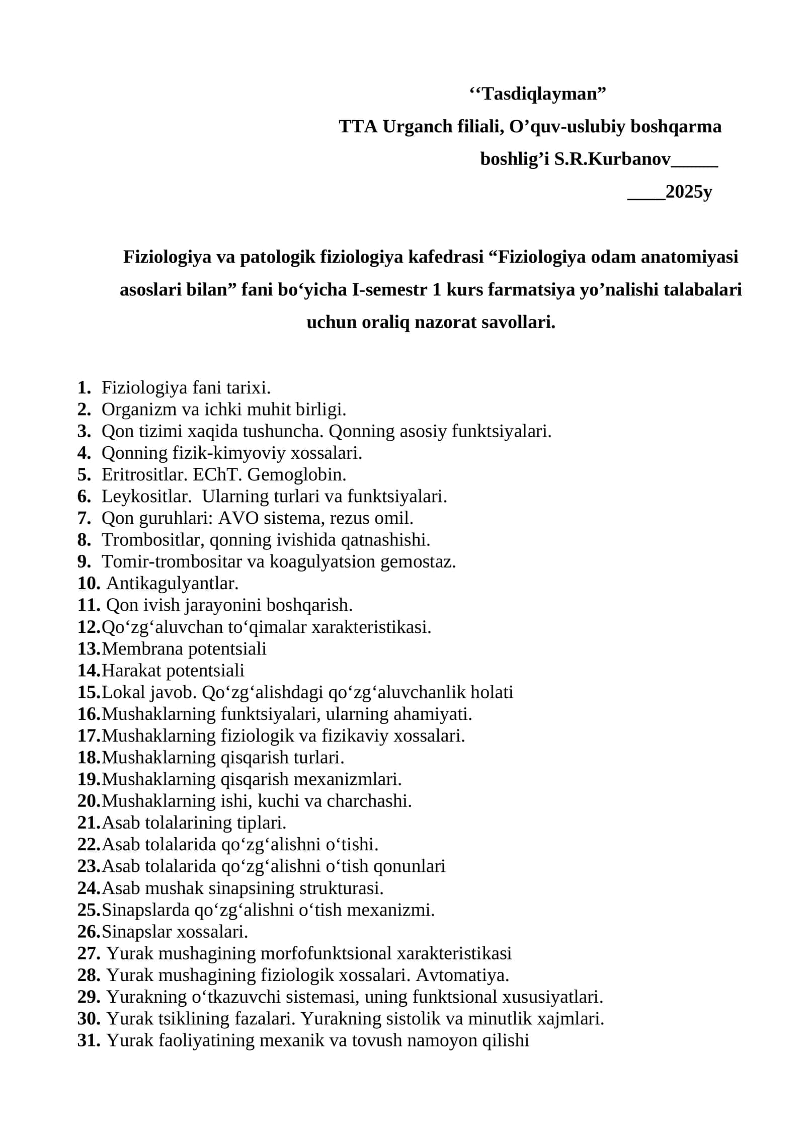 Fiziologiya va patologik fiziologiya kafedrasi “Fiziologiya odam anatomiyasi asoslari bilan” fani boʻyicha I-semestr 1 kurs farmatsiya yo’nalishi talabalari uchun oraliq nazorat savollari