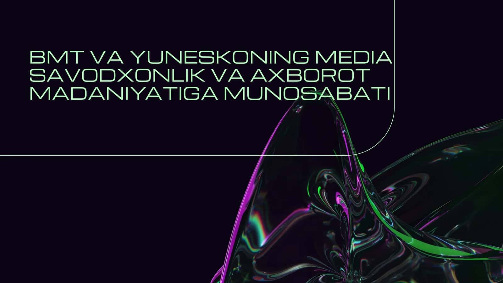BMT VA YUNESKONING MEDIA SAVODXONLIK VA AXBOROT MADANIYATIGA MUNOSABATI