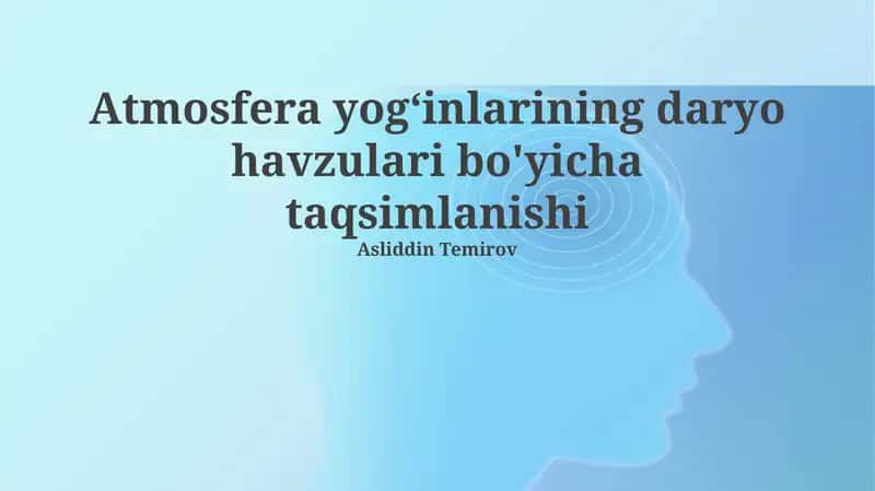 Atmosfera yogʻinlarining daryo havzulari bo'yicha taqsimlanishi