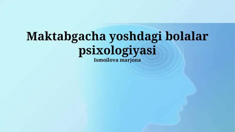 Maktabgacha yoshdagi bolalar psixologiyasi
