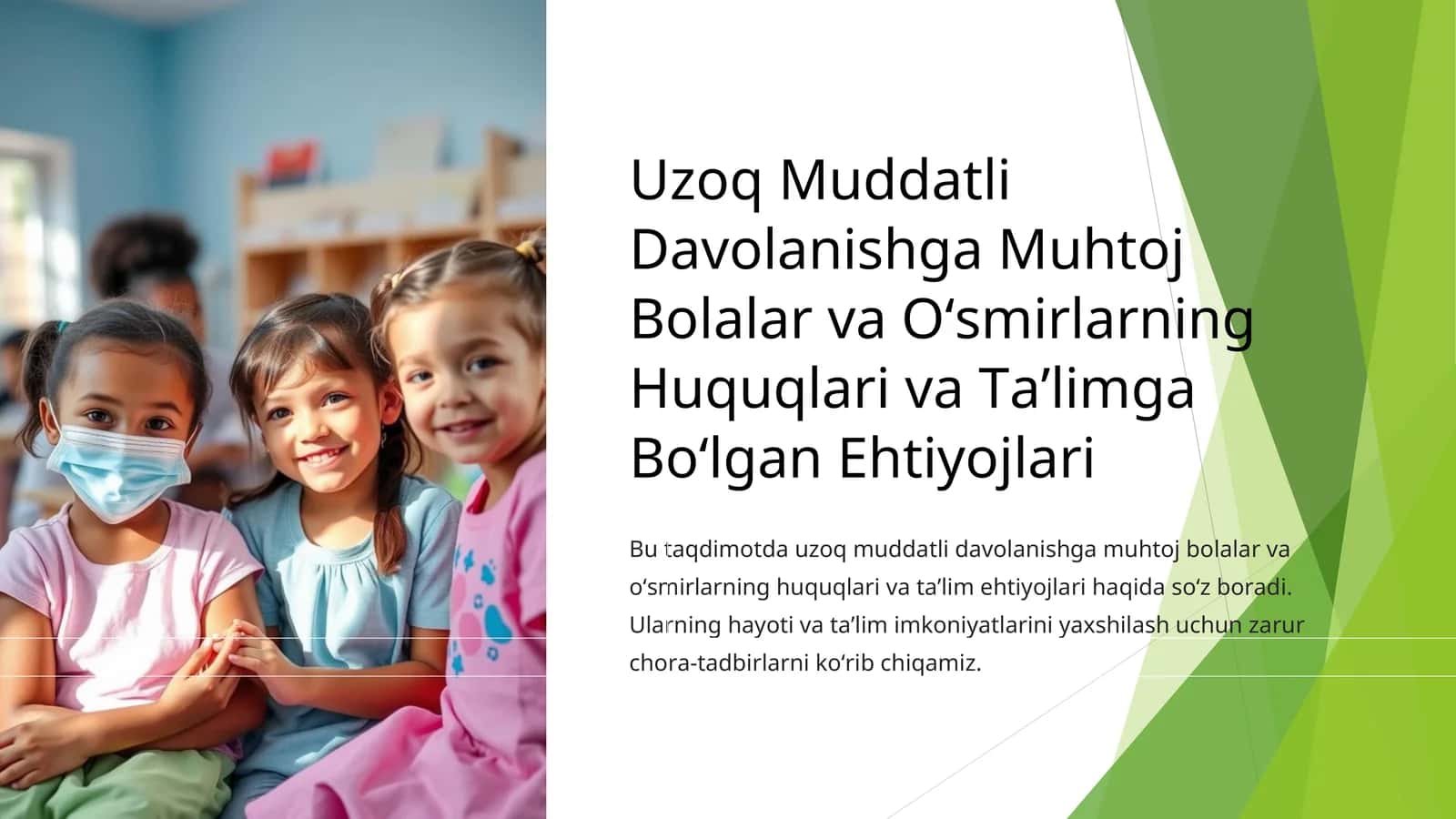 Uzoq Muddatli Davolanishga Muhtoj Bolalar va Oʻsmirlarning Huquqlari va Taʼlimga Boʻlgan Ehtiyojlari