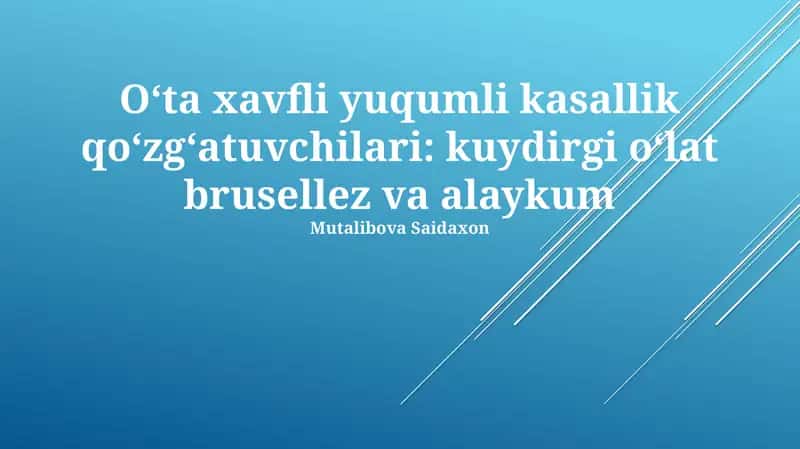 Oʻta xavfli yuqumli kasallik qoʻzgʻatuvchilari: kuydirgi oʻlat brusellez va alaykum