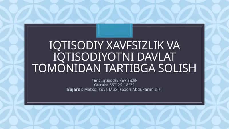 Iqtisodiy xavfsizlik va iqtisodiyotni davlat tomonidan tartibga solish