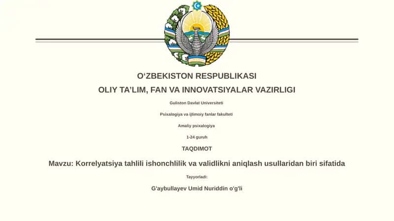 Korrelyatsiya tahlili ishonchlilik va validlikni aniqlash usullaridan biri sifatida