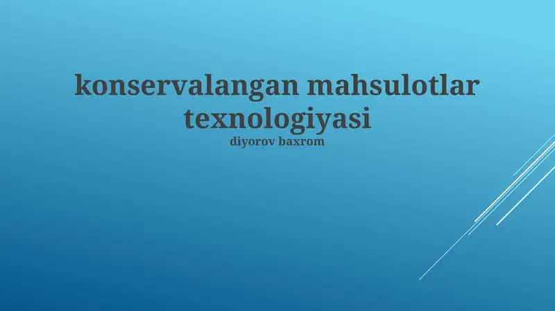 Konservalangan mahsulotlar texnologiyasi