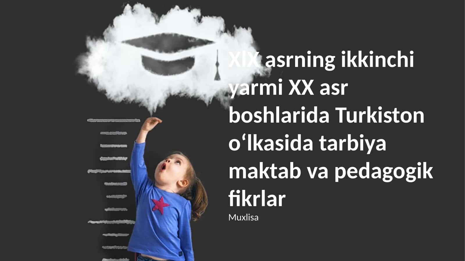 Turkistonda maorif tizimi: Maktablar, dasturlar va pedagogik kadrlar