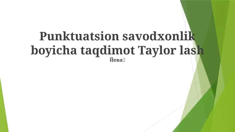 Punktuatsion savodxonlik boyicha taqdimot Taylor lash