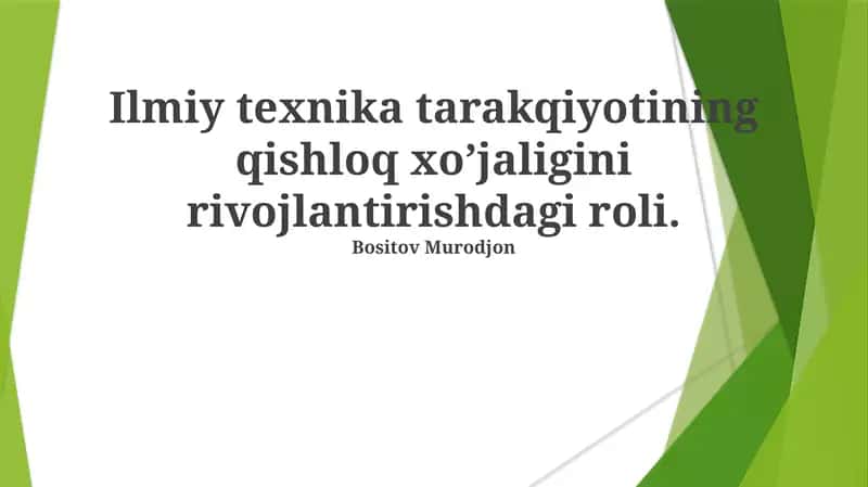 Ilmiy texnika tarakqiyotining qishloq xo’jaligini rivojlantirishdagi roli