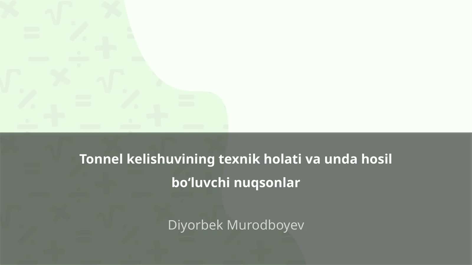 Tonnel kelishuvining texnik holati va unda hosil boʻluvchi nuqsonlar