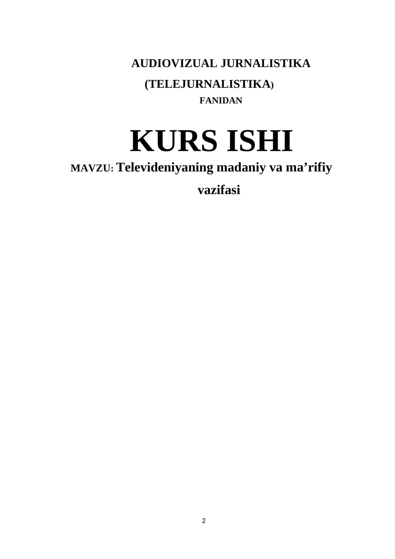 AUDIOVIZUAL JURNALISTIKA (TELEJURNALISTIKA) FANIDAN KURS ISHI