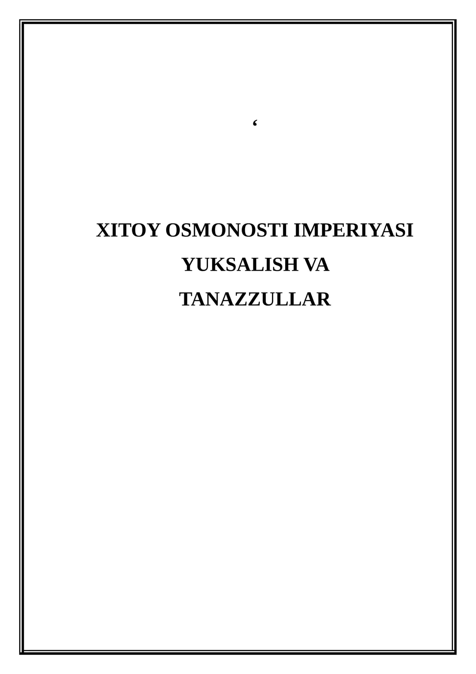 Xitoy Osmonosti imperiyasi yuksalish va tanazzullar (Mikrodars Ishlanma)