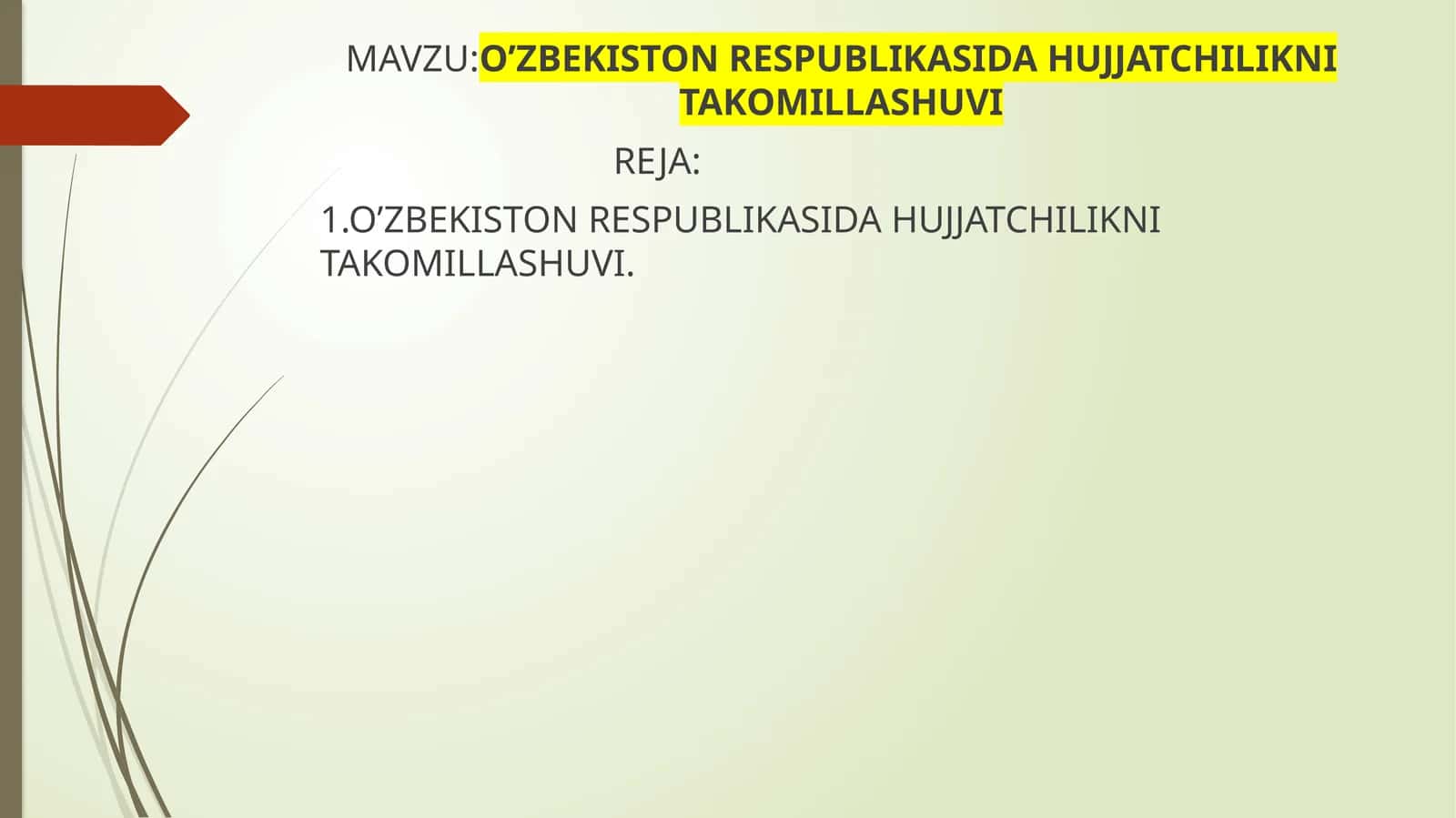 O’ZBEKISTON RESPUBLIKASIDA HUJJATCHILIKNI TAKOMILLASHUVI