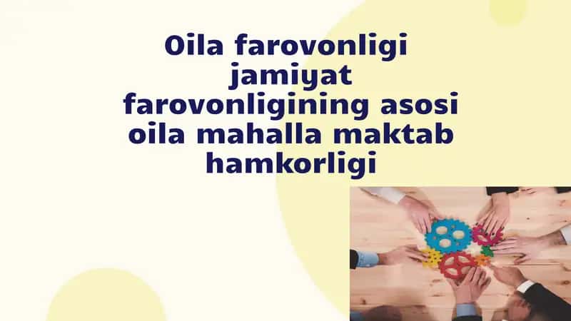 Oila farovonligi jamiyat farovonligining asosi oila mahalla maktab hamkorligi