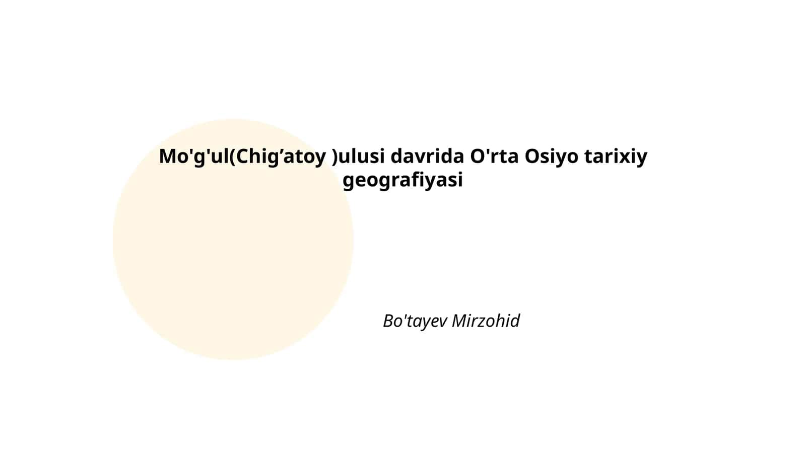 Mo'g'ul(Chig’atoy )ulusi davrida O'rta Osiyo tarixiy geografiyasi