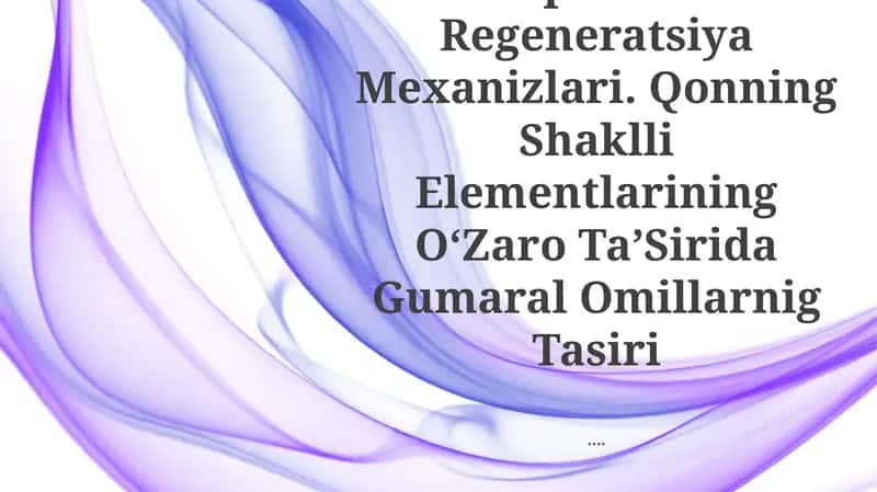 Qon Hujayralarining Fiziologik Va Reparativ Regeneratsiya Mexanizlari