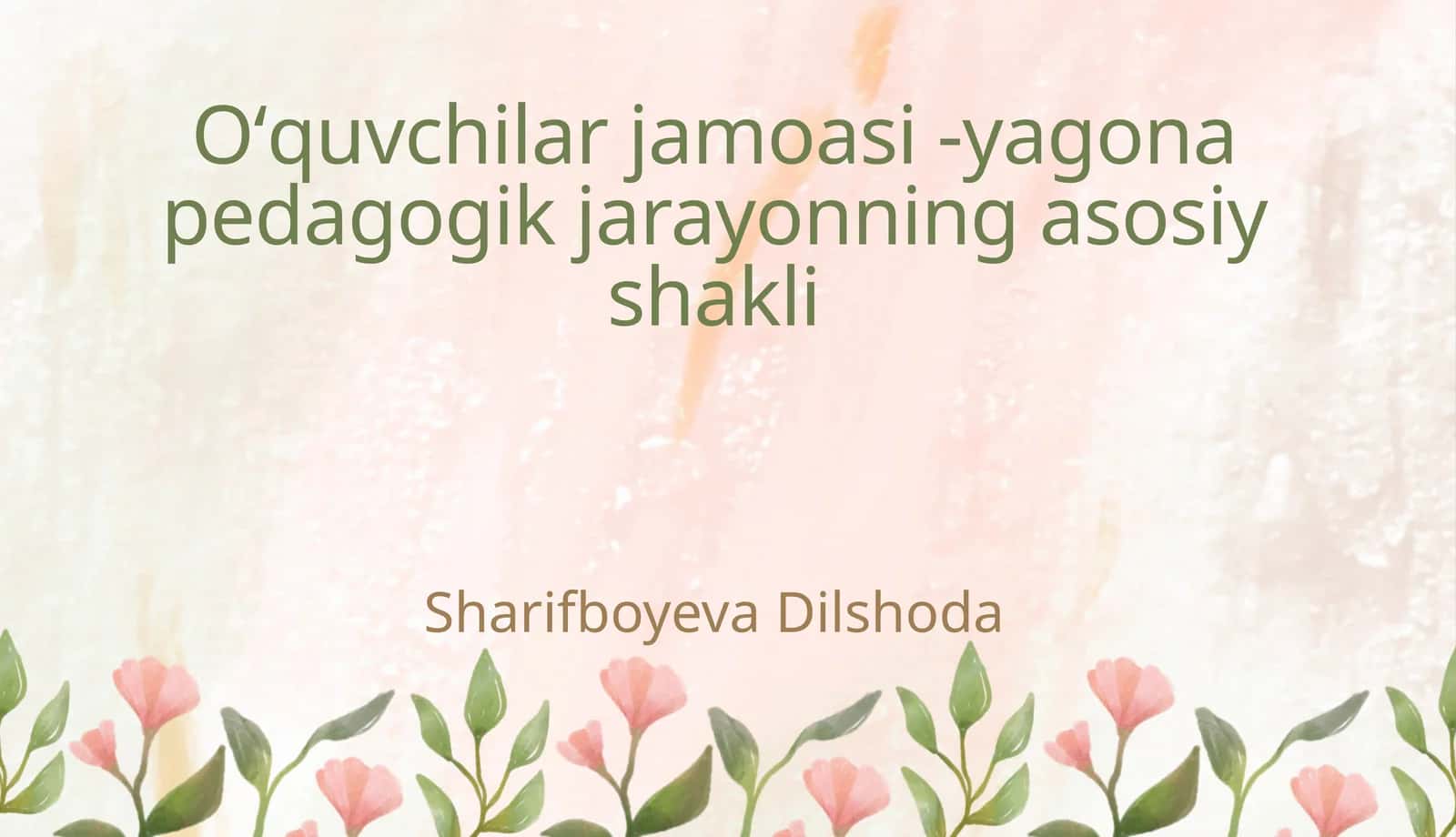Oʻquvchilar jamoasi -yagona pedagogik jarayonning asosiy shakli