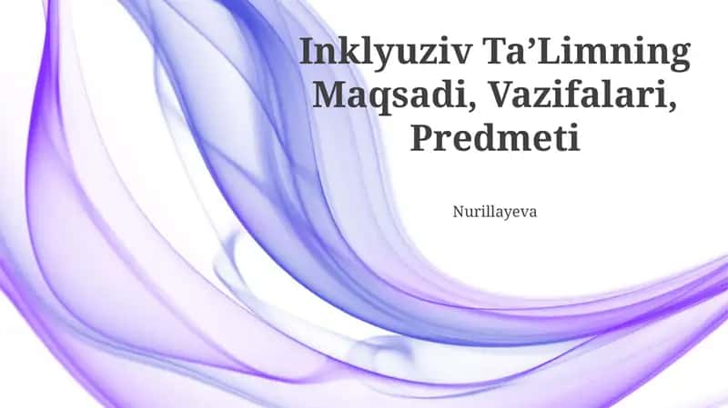 Inklyuziv TaʼLimning Maqsadi, Vazifalari, Predmeti