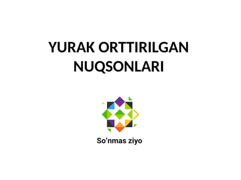YURAK ORTTIRILGAN NUQSONLARI