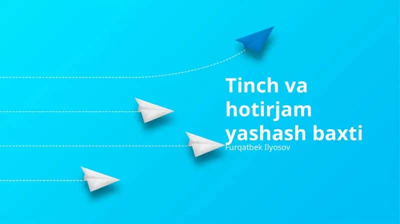 Tinch va hotirjam yashash baxti