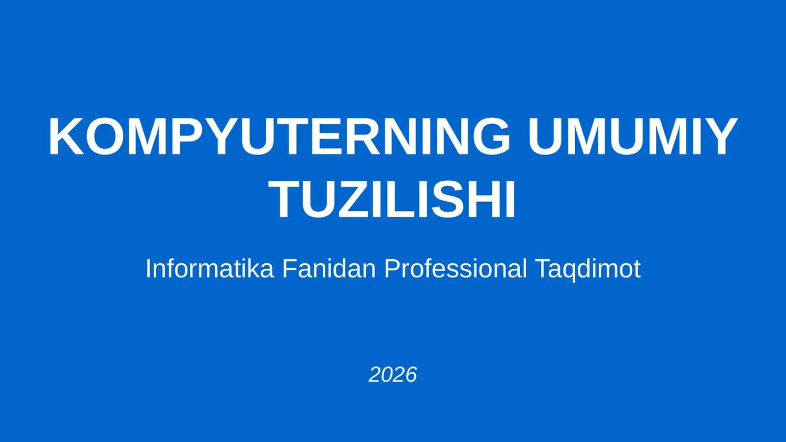 KOMPYUTERNING UMUMIY TUZILISHI