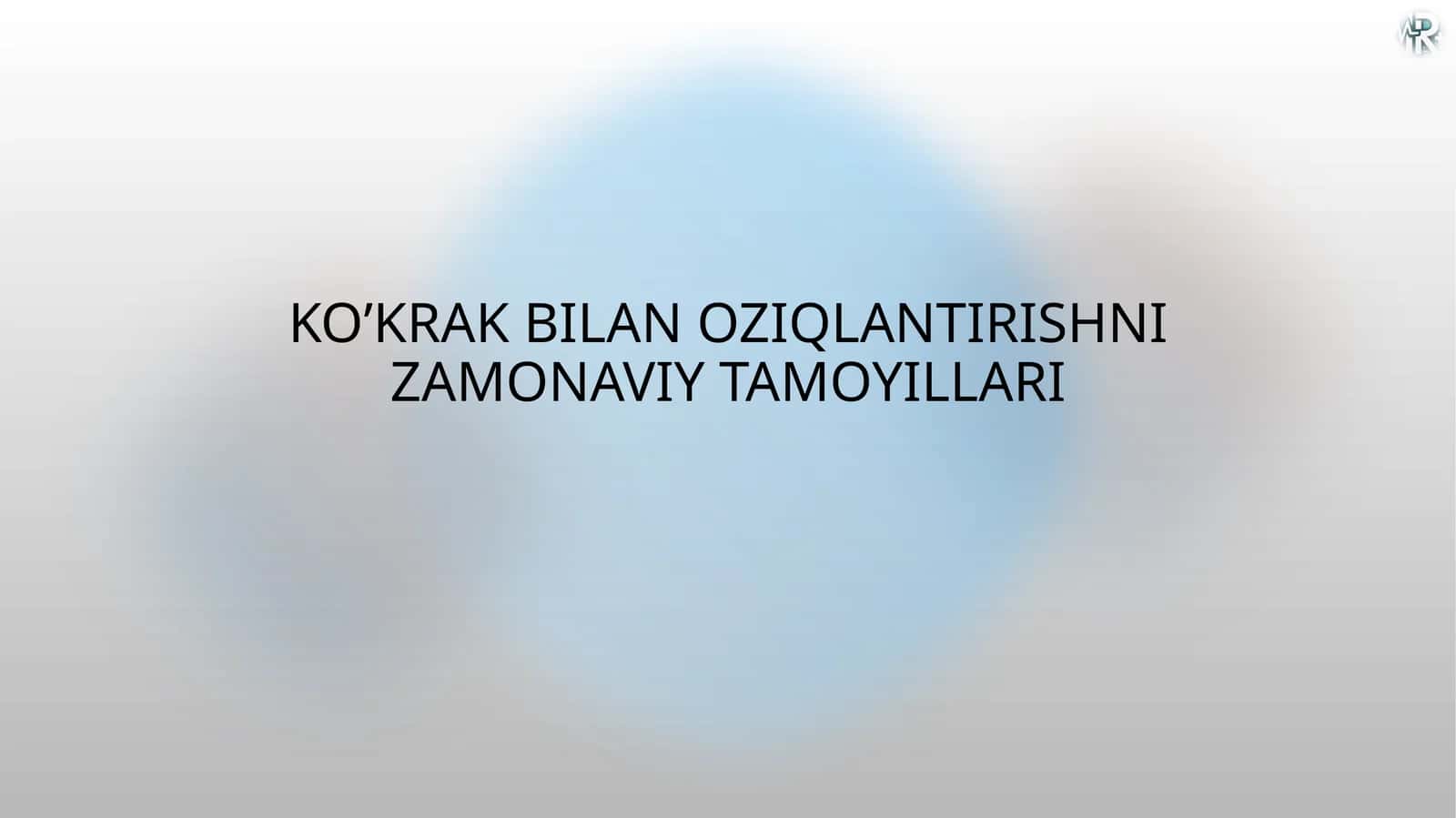 Ko’krak bilan oziqlantirishning zamonaviy tamoyillari