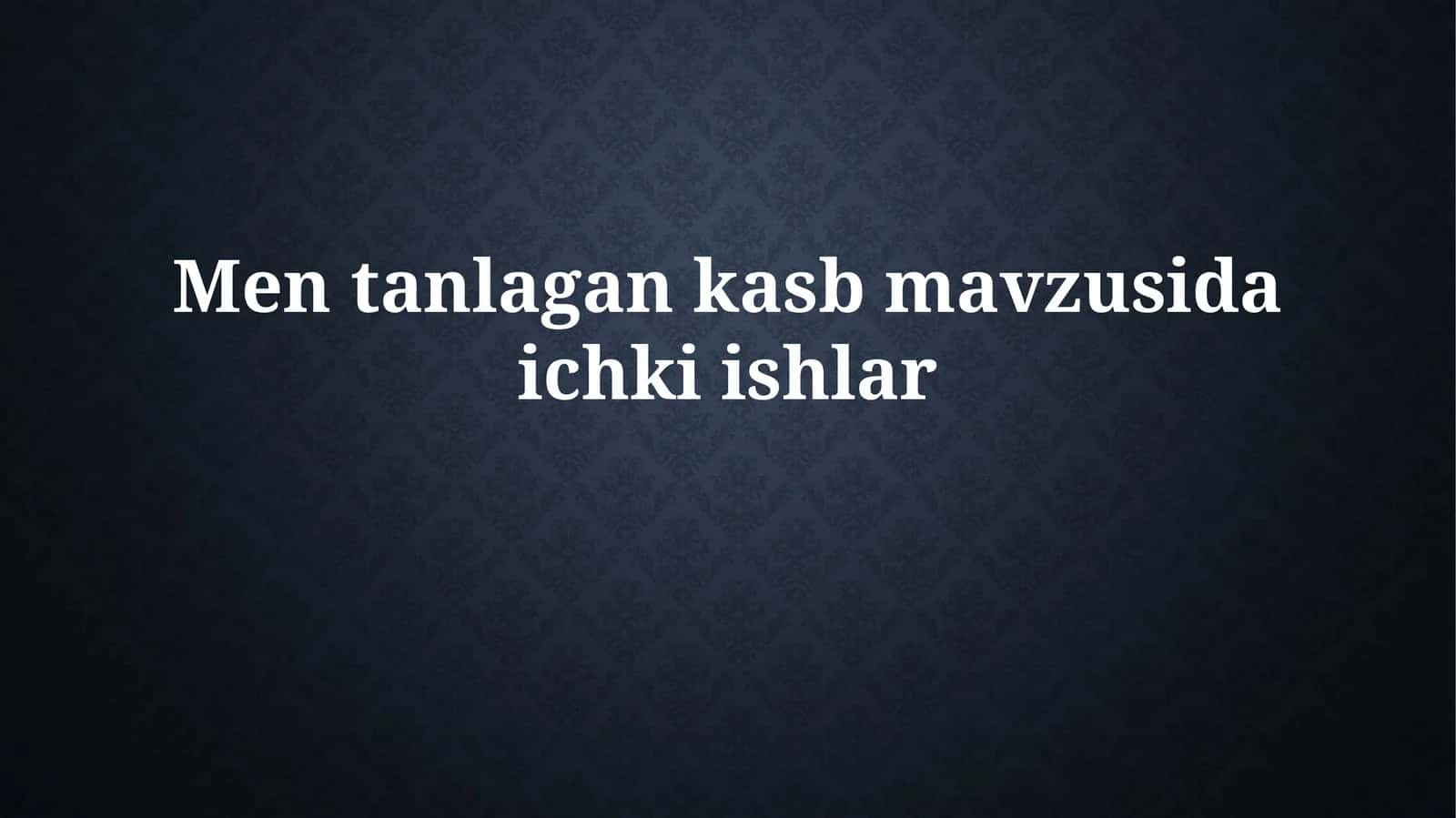 Mentanlagankasbmavzusidaichkiishlar