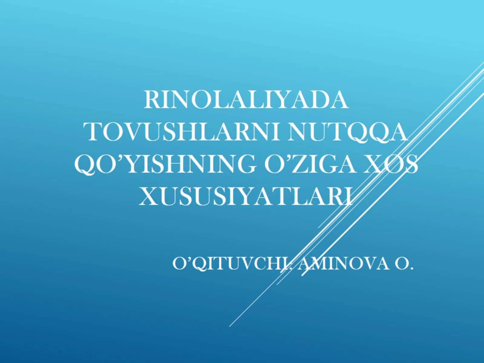 Rinolaliyada tovushlarni nutqqa qo’yishning o’ziga xos xususiyatlar