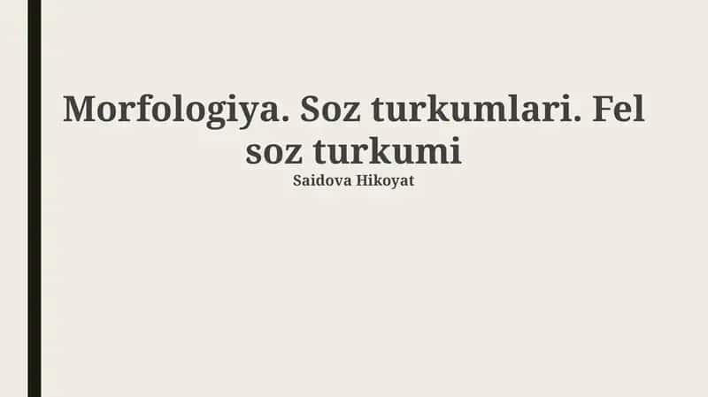 Morfologiya. Soz turkumlari. Fel soz turkumu