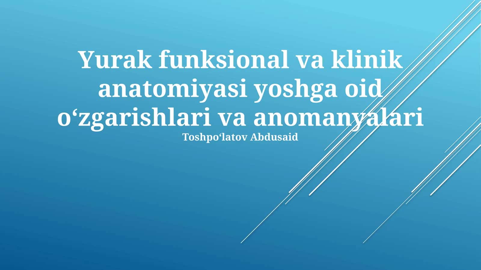 Yurak funksional va klinik anatomiyasi yoshga oid oʻzgarishlari va anomanyalari