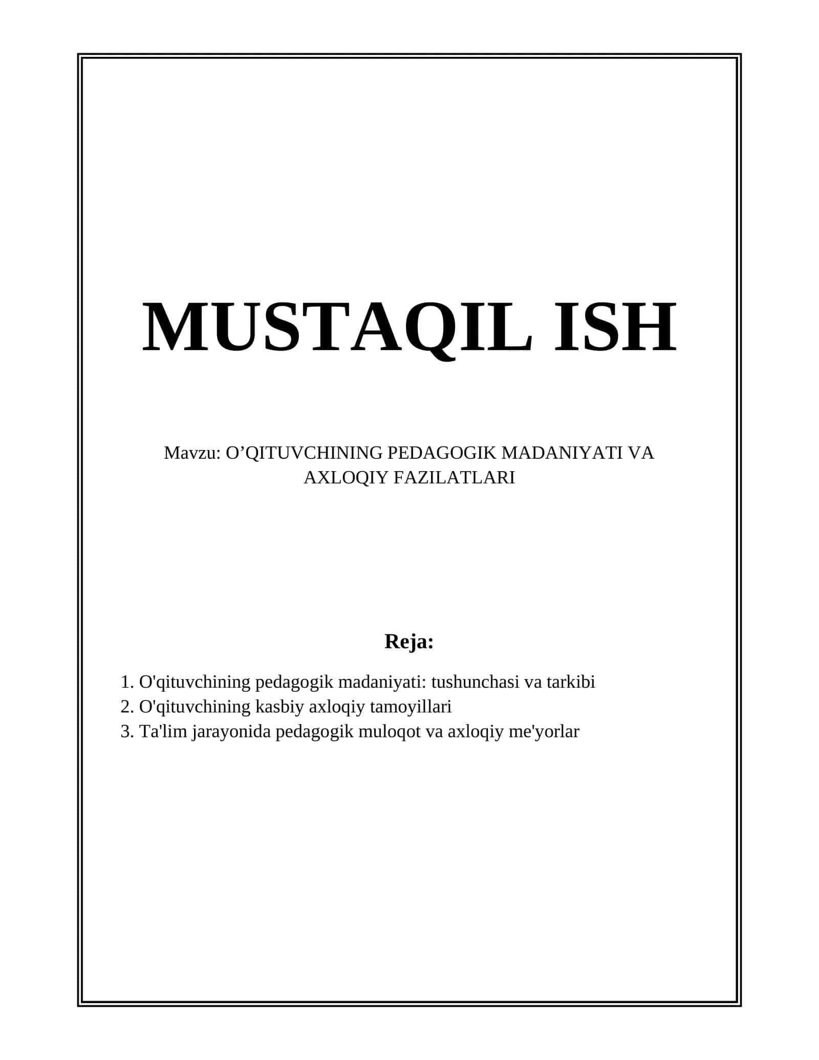 O'QITUVCHINING PEDAGOGIK MADANIYATI VA AXLOQIY FAZILATLARI