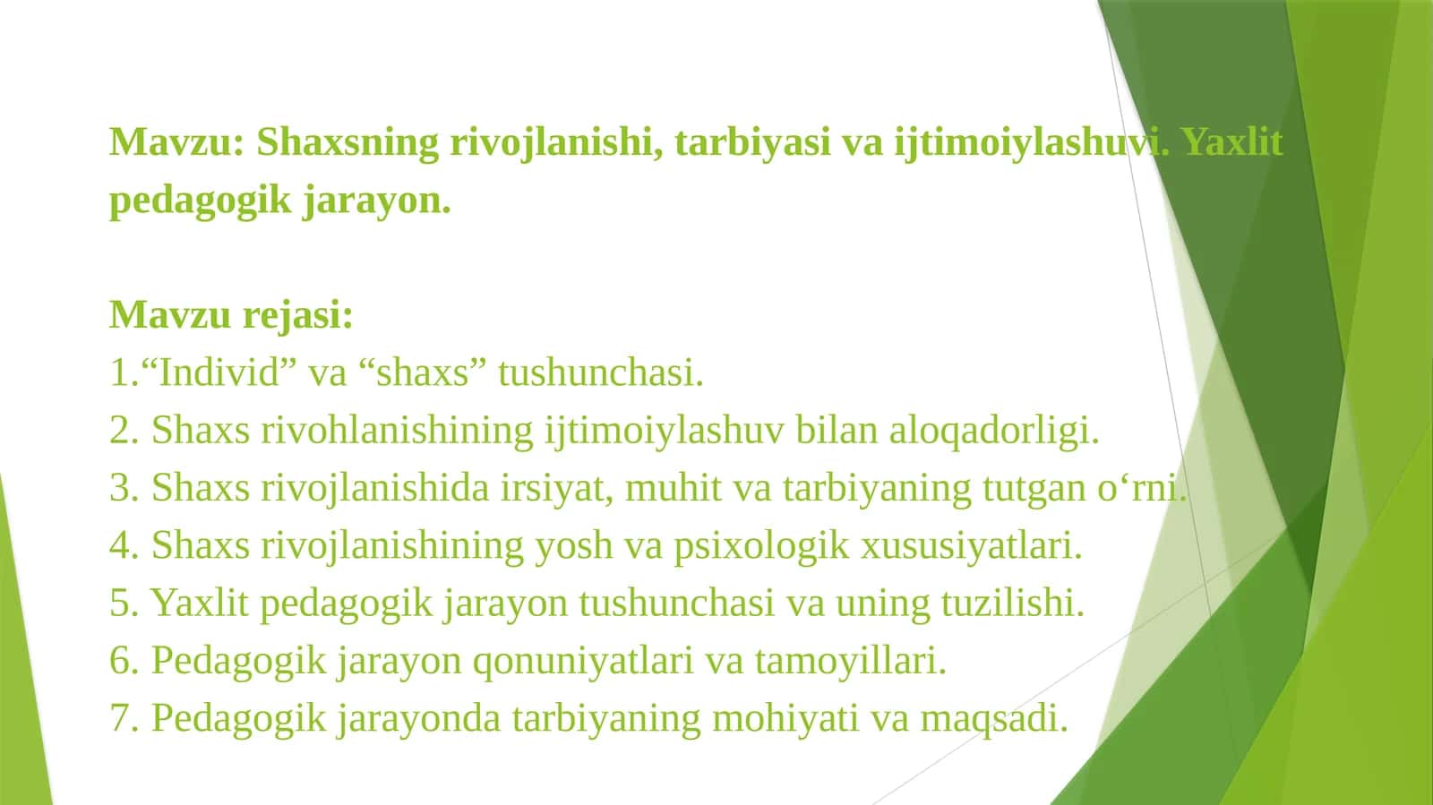 Shaxsning rivojlanishi, tarbiyasi va ijtimoiylashuvi. Yaxlit pedagogik jarayon
