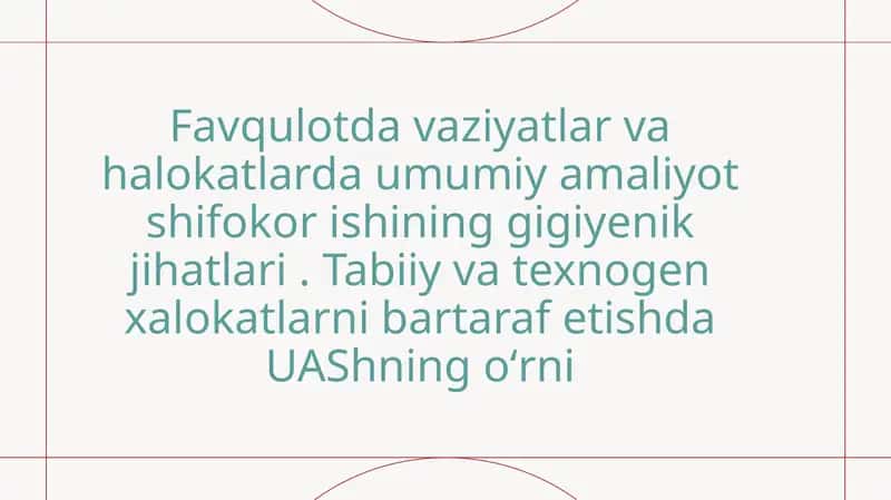 Favqulodda vaziyatlar va halokatlarda umumiy amaliyot shifokor ishining gigiyenik jihatlari
