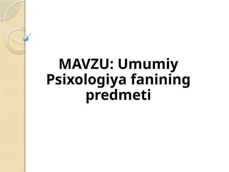 Umumiy Psixologiya fanining predmeti
